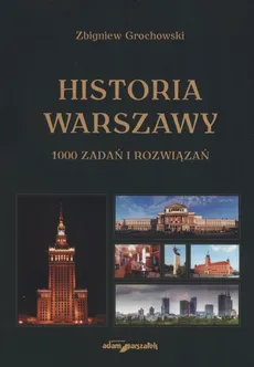 Historia Warszawy - Zbigniew Grochowski