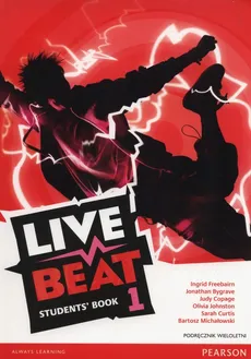Live Beat 1 Podręcznik wieloletni+ CD - Jonathan Bygrave, Ingrid Freebairn