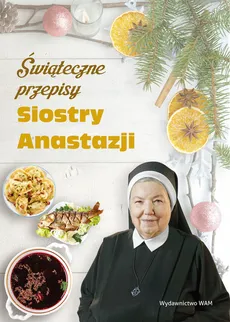 Świąteczne przepisy Siostry Anastazji - Outlet - Anastazjia Pustelnik