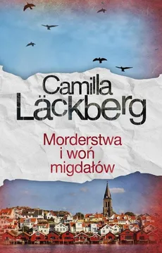 Morderstwa i woń migdałów - Outlet - Camilla Lackberg