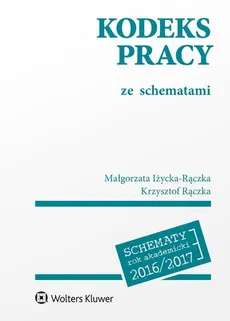 Kodeks pracy ze schematami - Małgorzata Iżycka-Rączka, Rączka Krzysztof Wojciech