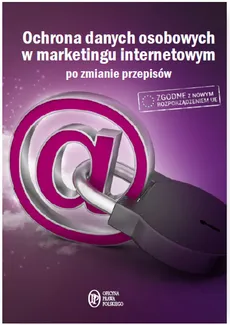 Ochrona danych osobowych w marketingu internetowym po zmianie przepisów - Outlet - Maciej Kołodziej