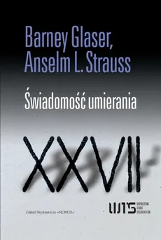 Świadomość umierania - Outlet - Glaser Barney G., Strauss Anselm L.