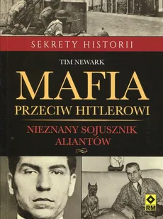 Mafia przeciw Hitlerowi - Outlet - Tim Newark