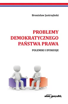 Problemy demokratycznego państwa prawa - Outlet - Bronisław Jastrzębski