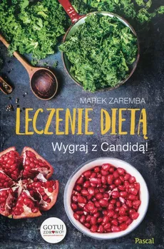 Leczenie dietą Wygraj z Candidą - Outlet - Marek Zaremba