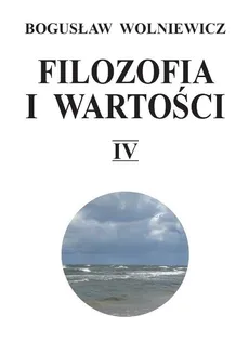 Filozofia i wartości IV - Outlet - Bogusław Wolniewicz