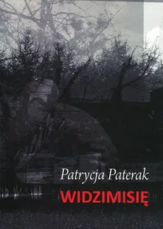 Widzimisię - Patrycja Paterak