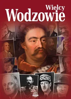 Wielcy wodzowie - Outlet - Agnieszka Nożyńska-Demianiuk, Janusz Uhma, Krzysztof Ulanowski