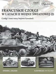 Francuskie czołgi w latach II wojny światowej - Zaloga Steven J.