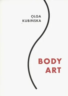 Body art. - Olga Kubińska