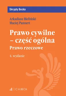 Prawo cywilne - część ogólna Prawo rzeczowe - Outlet - Arkadiusz Bieliński, Maciej Pannert