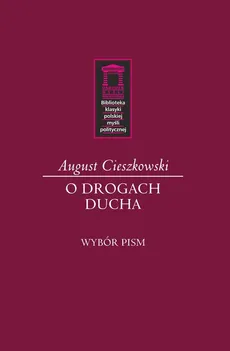 O drogach ducha - Outlet - August Cieszkowski