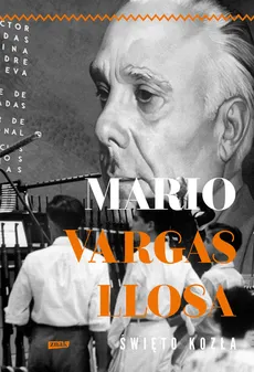 Święto kozła - Outlet - Vargas Llosa Mario