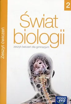 Świat biologii 2 Zeszyt ćwiczeń - Urszula Nowak, Tadeusz Ogorzałek, Joanna Stawarz, Anna Wilhelm