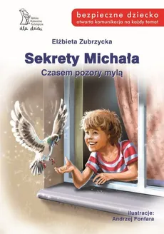 Sekrety Michała Czasem pozory mylą - Outlet - Elżbieta Zubrzycka