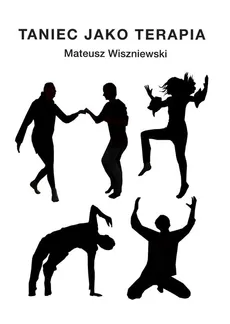 Taniec jako terapia - Mateusz Wiszniewski