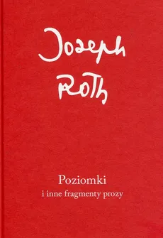 Poziomki i inne fragmenty prozy - Joseph Roth