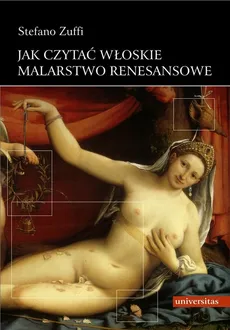 Jak czytać włoskie malarstwo renesansowe - Outlet - Stefano Zuffi