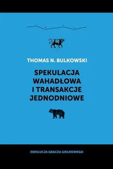 Spekulacja wahadłowa i transakcje jednodniowe - Outlet - Thomas Bulkowski