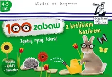 Kapitan Nauka 100 zabaw z królikiem Kazikiem - Outlet - Bożena Dybowska, Anna Grabek