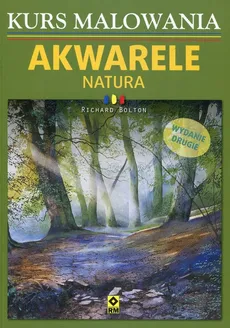 Kurs malowania Akwarele Natura - Outlet - Richard Bolton
