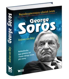 George Soros Najniebezpieczniejszy człowiek świata - Outlet - Andreas von Rétyi