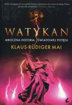 Watykan Mroczna historia światowej potęgi - Klaus-Rudiger Mai