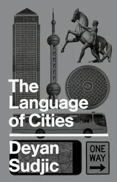 The Language of Cities - Deyan Sudjic