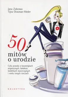 50 mitów o urodzie - Outlet - Tijna Orasmae-Meder, Jana Zubcowa