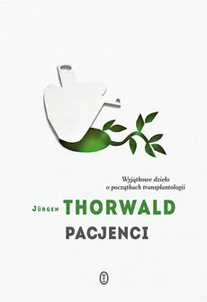 Pacjenci - Jurgen Thorwald