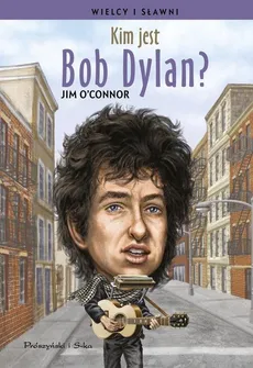 Kim jest Bob Dylan? - Jim OConnor