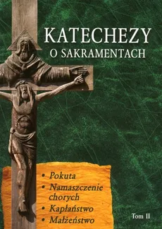 Katechezy o Sakramentach - Jerzy Dąbek