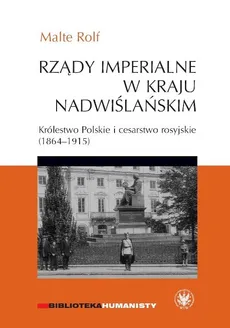 Rządy imperialne w Kraju Nadwiślańskim - Outlet - Rolf Malte