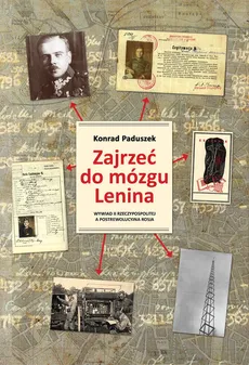 Zajrzeć do mózgu Lenina - Konrad Paduszek