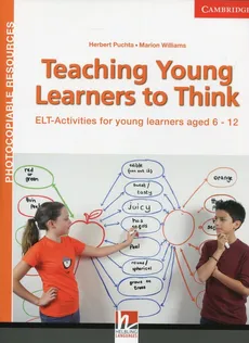 Teaching Young Learners to Think - Herbert Puchta, Marion Williams