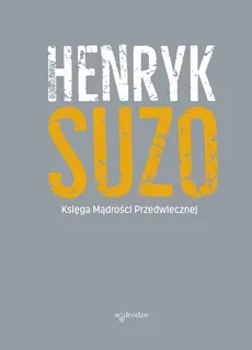 Księga mądrości przedwiecznej - Henryk Suzo