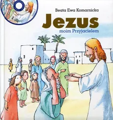 Jezus moim Przyjacielem - Komarnicka Beata Ewa