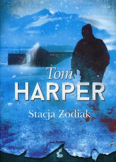 Stacja Zodiak - Tom Harper