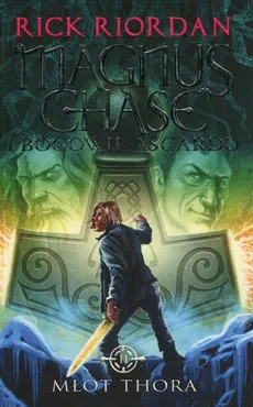 Magnus Chase i bogowie Asgardu Tom 2 Młot Thora - Outlet - Rick Riordan