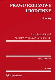 Prawo rzeczowe i rodzinne Kazusy - Anna Stępień-Sporek, Michał Wyrwiński, Piotr Zakrzewski