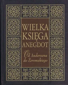 Wielka księga anegdot Od Andersena do Żeromskiego - Przemysław Słowiński