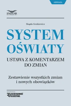 System oświaty  ustawa z komentarzem do zmian - Magda Grotkiewicz