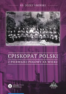 Episkopat Polski z pierwszej polowy XX wieku - Outlet - Józef Umiński