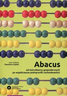 Abacus od instruktarzy gospodarczych po współczesne podręczniki rachunkowości - Outlet