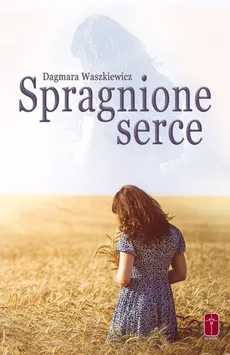 Spragnione serce - Dagmara Waszkiewicz