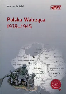 Polska Walcząca 1939-1945 - Wiesław Zdziabek