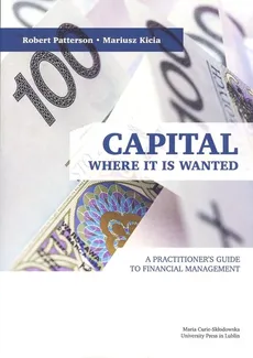 Capital Where it is Wanted - Mariusz Kicia, Robert Patterson