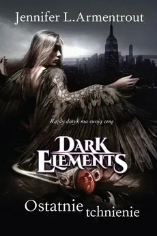 Dark Elements Tom 3 Ostatnie tchnienie - Outlet - L. Armentrout Jennifer