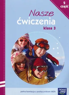 Nasze ćwiczenia 3 Część 2 - Ewa Hryszkiewicz, Małgorzata Ogrodowczyk, Barbara Stępień